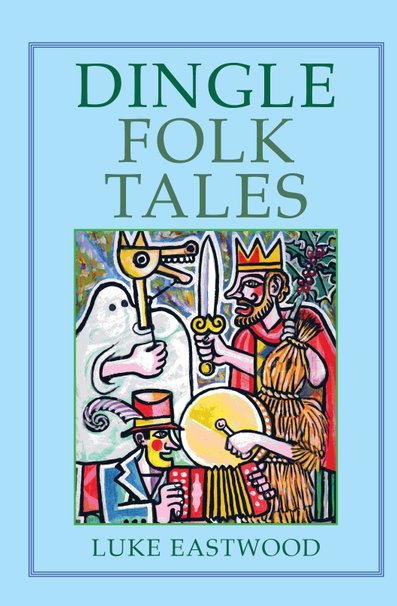 Kerry Folk Tales by Gary Branigan & Luke Eastwood