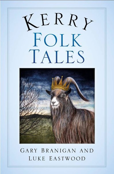 Kerry Folk Tales by Gary Branigan & Luke Eastwood
